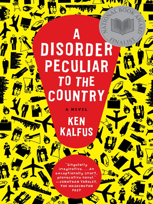 Title details for A Disorder Peculiar to the Country by Ken Kalfus - Available